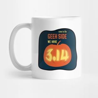 Geek side has pumpkin pie, (light backgrounds) Mug